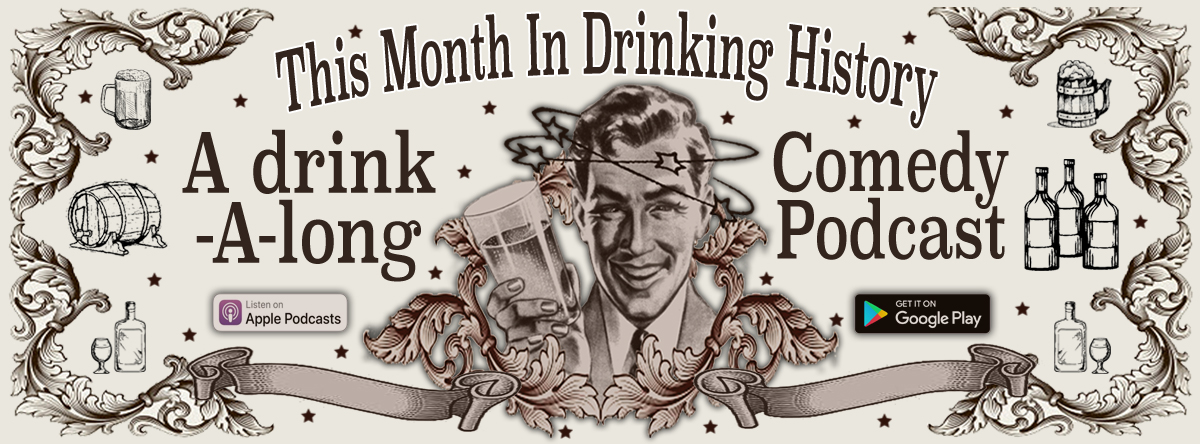 Banner for This month in drinking history podcast man drunk in old 20s stlye